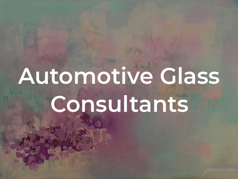 Automotive Glass Consultants