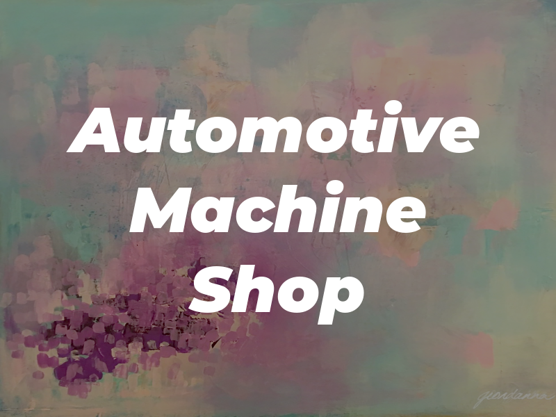 Automotive Machine Shop