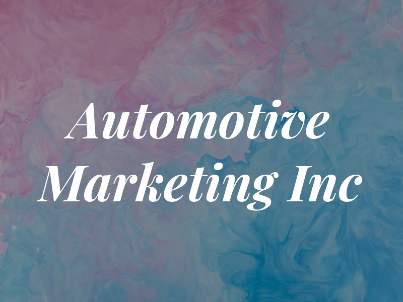 Automotive Marketing Inc