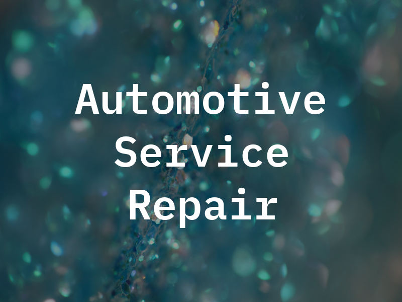 Automotive Service and Repair