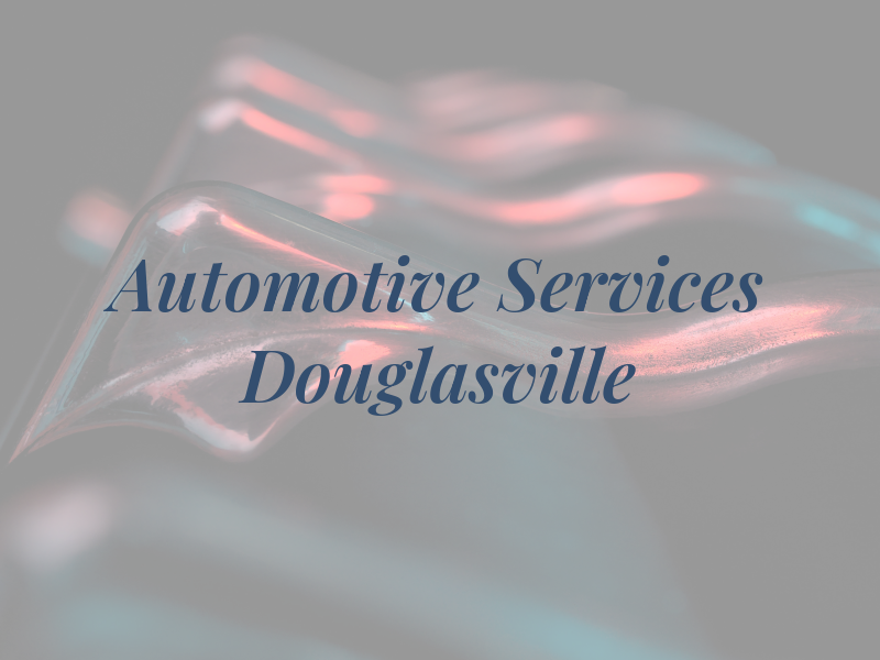 Automotive Services Douglasville GA