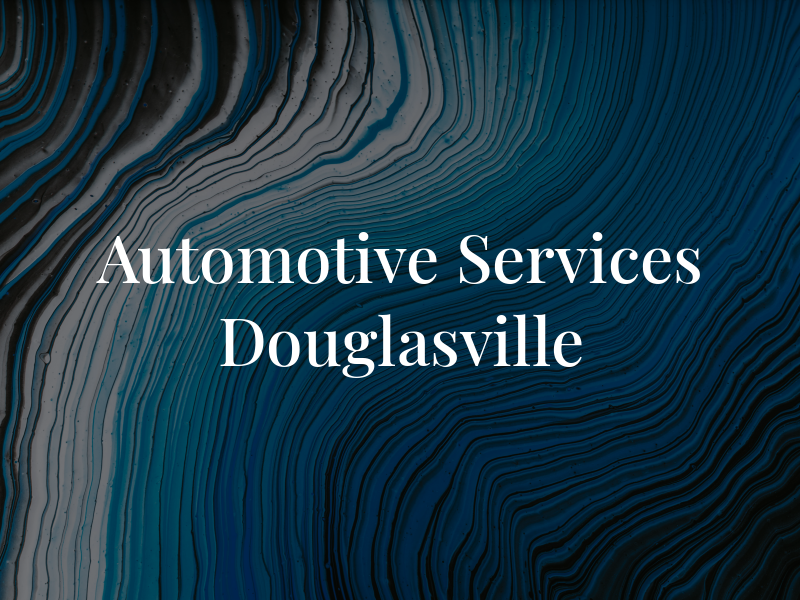 Automotive Services Douglasville GA