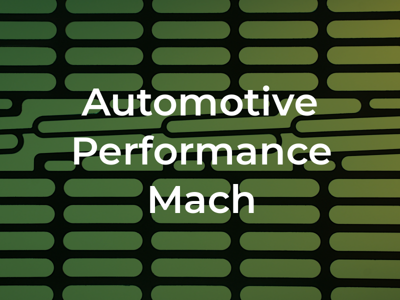 Automotive Performance & Mach