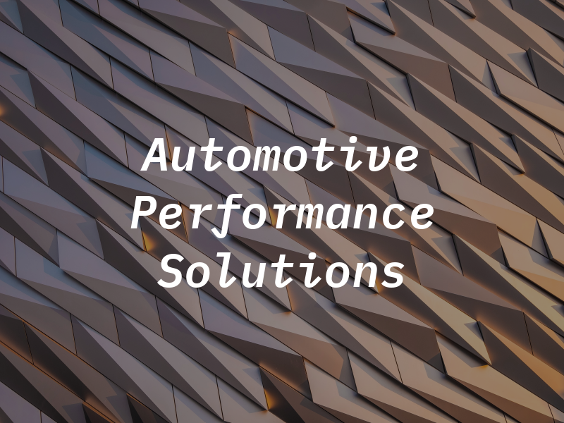Automotive Performance Solutions