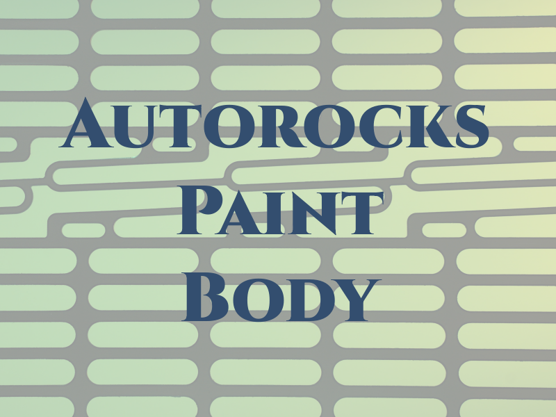 Autorocks Paint and Body