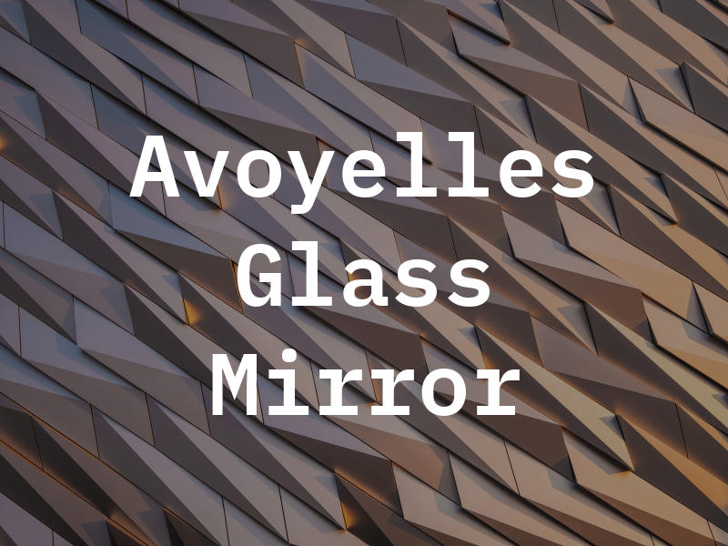 Avoyelles Glass & Mirror