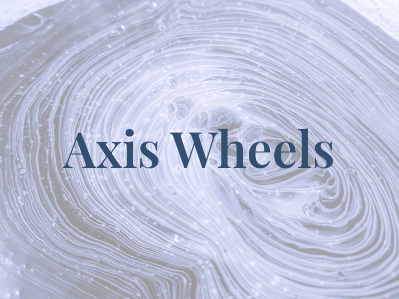 Axis Wheels