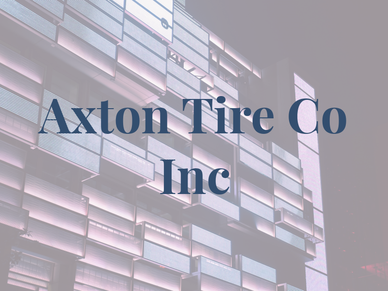 Axton Tire Co Inc