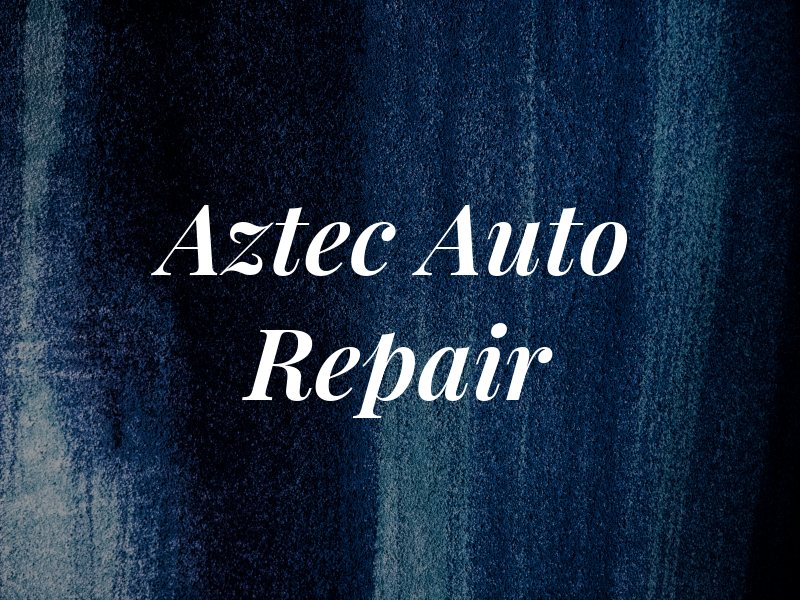 Aztec Auto Repair