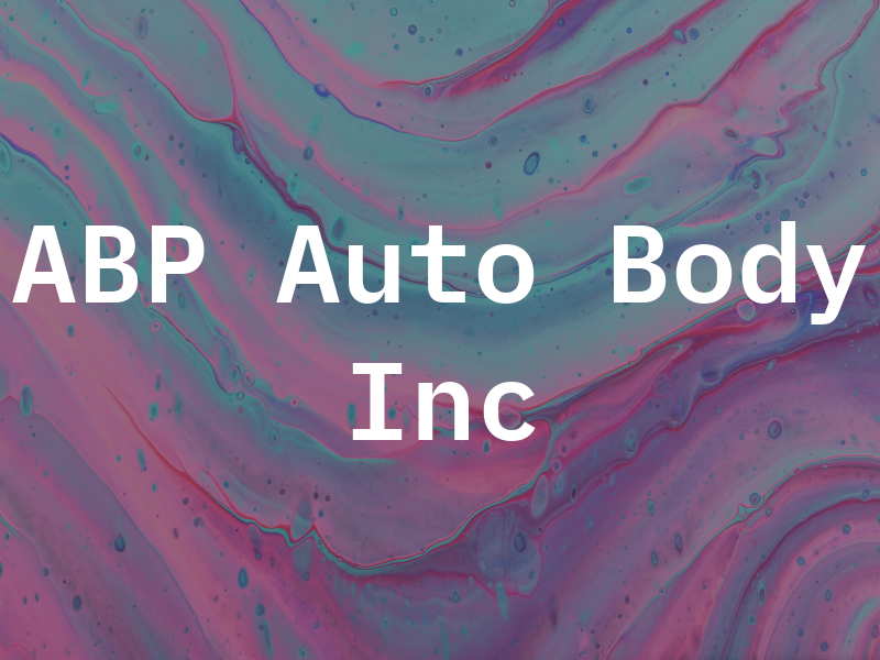 ABP Auto Body Inc