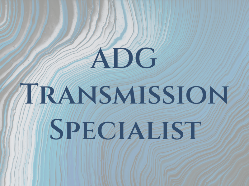 ADG Transmission Specialist