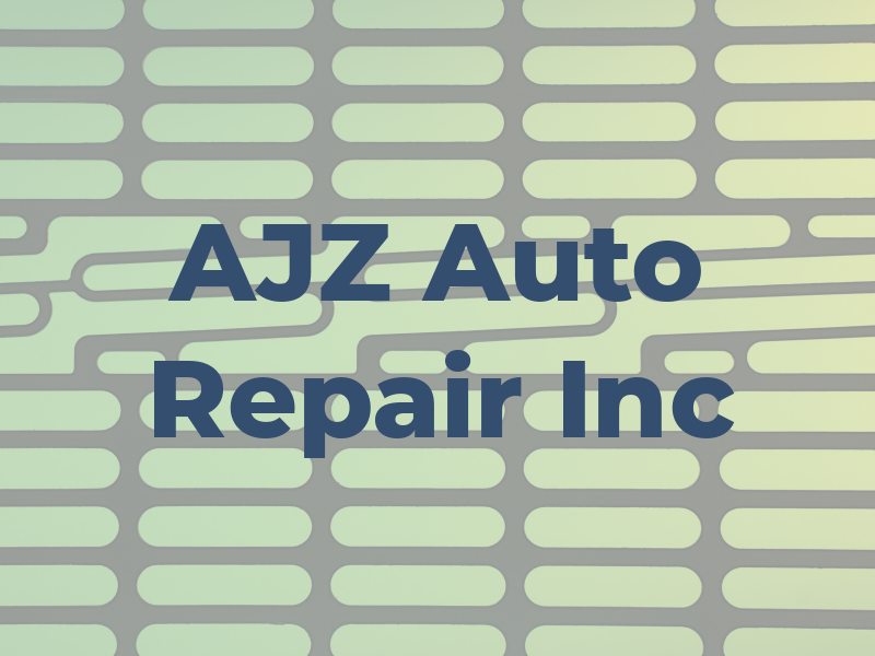 AJZ Auto Repair Inc