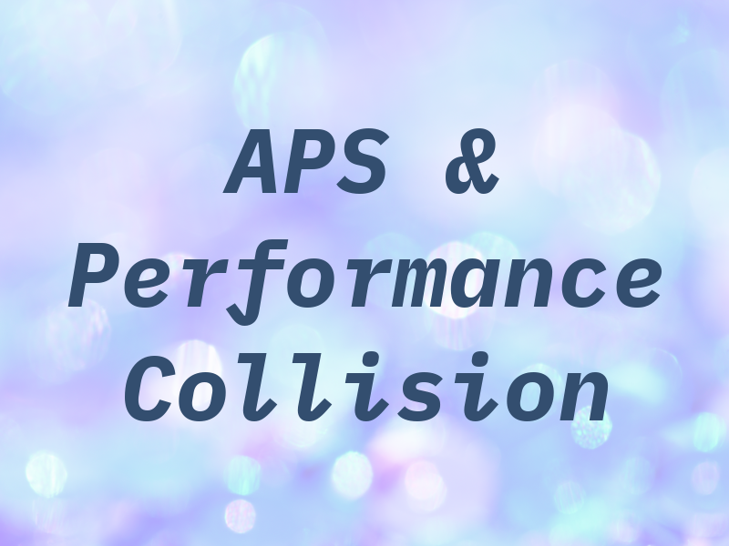 APS & Performance Collision