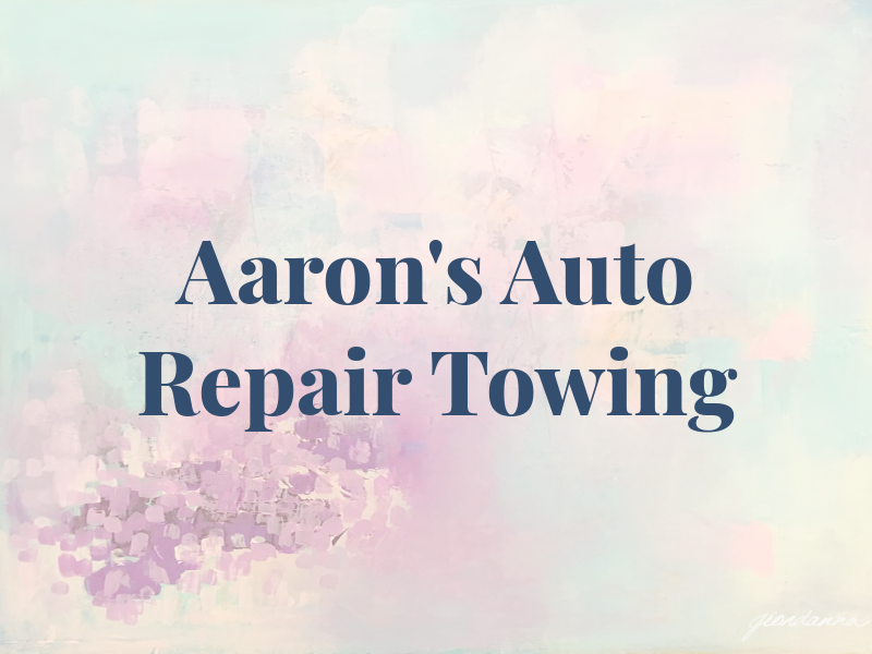Aaron's Auto Repair & Towing