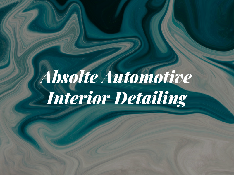 Absolte Automotive Interior Detailing