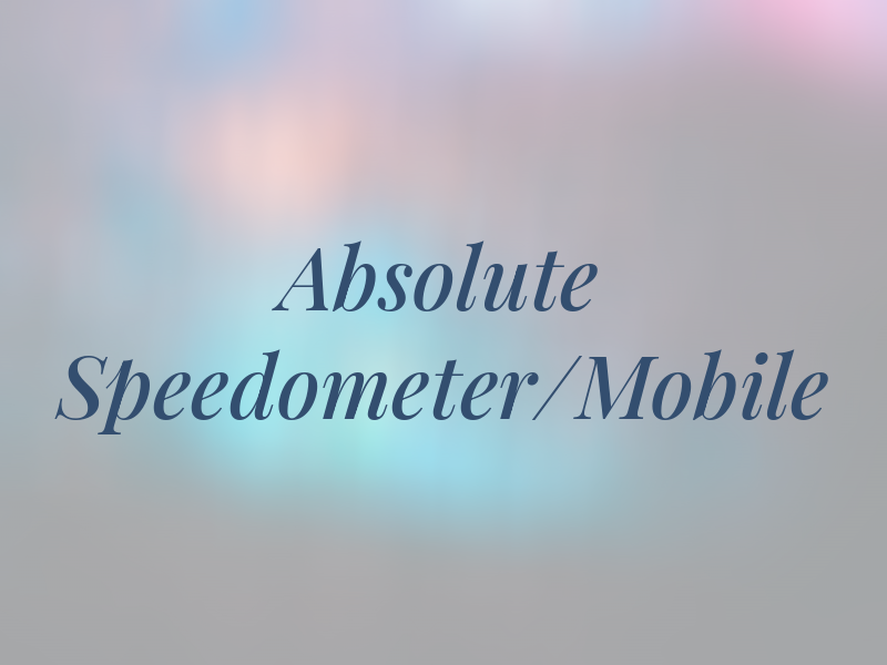 Absolute Speedometer/Mobile