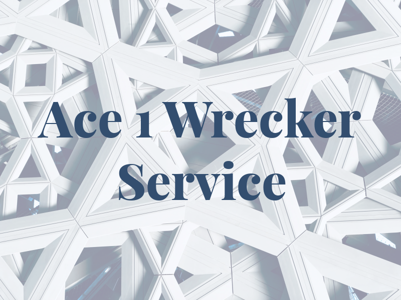 Ace 1 Wrecker Service