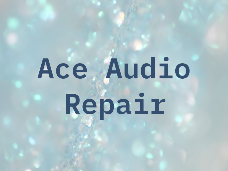 Ace Audio Repair