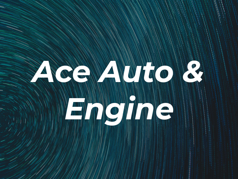 Ace Auto & Engine