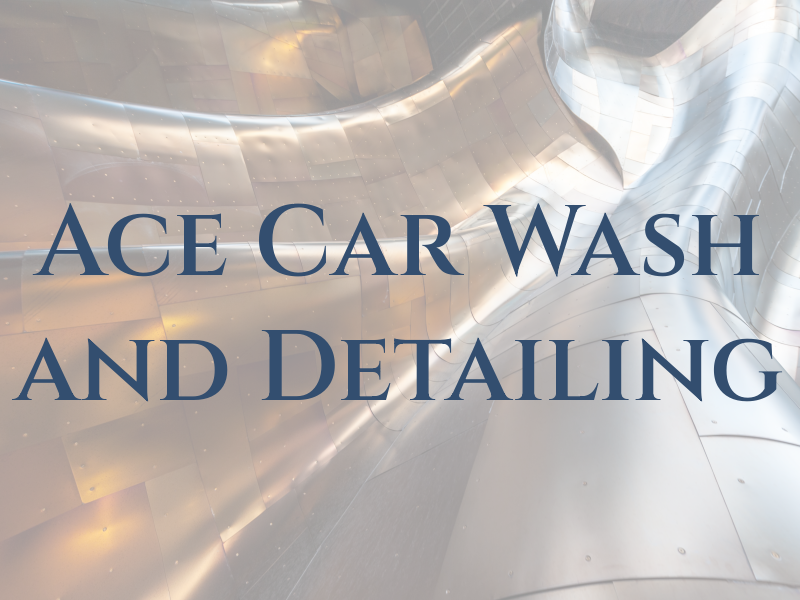 Ace Car Wash and Detailing