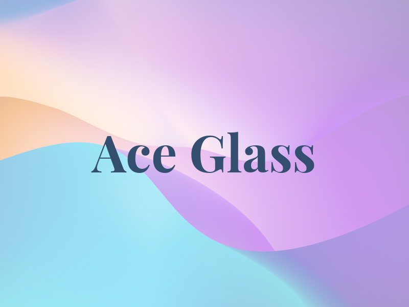 Ace Glass