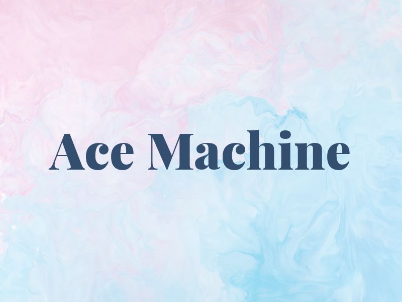 Ace Machine