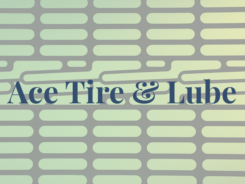 Ace Tire & Lube