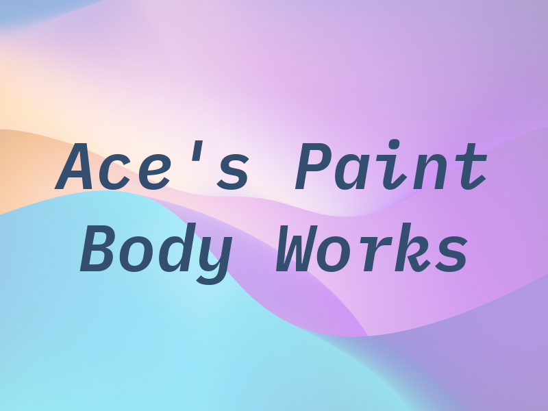 Ace's Paint & Body Works