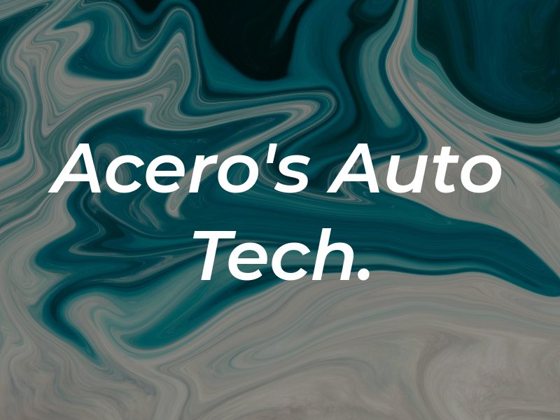 Acero's Auto Tech.