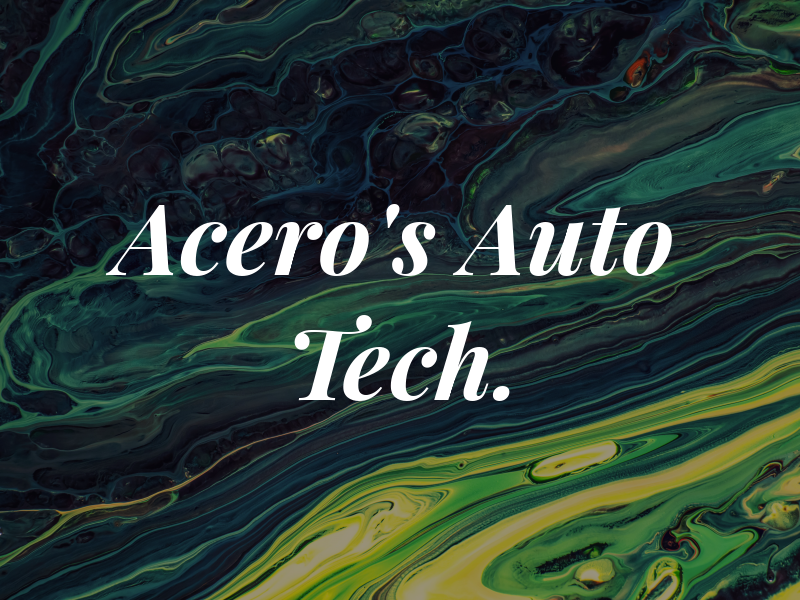 Acero's Auto Tech.