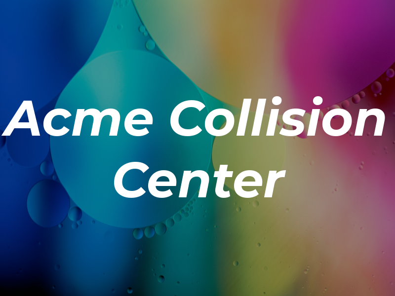 Acme Collision Center