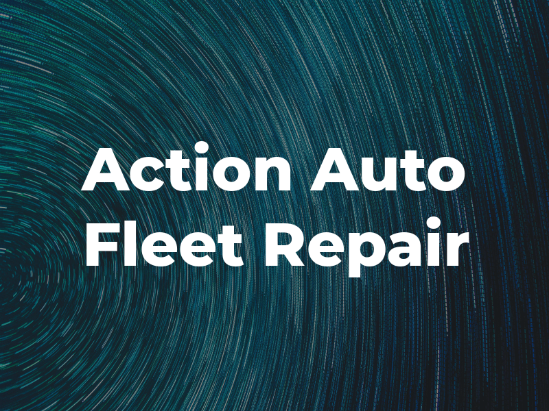Action Auto & Fleet Repair