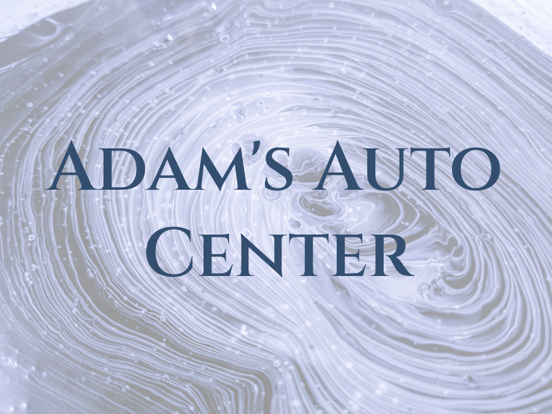 Adam's Auto Center LLC