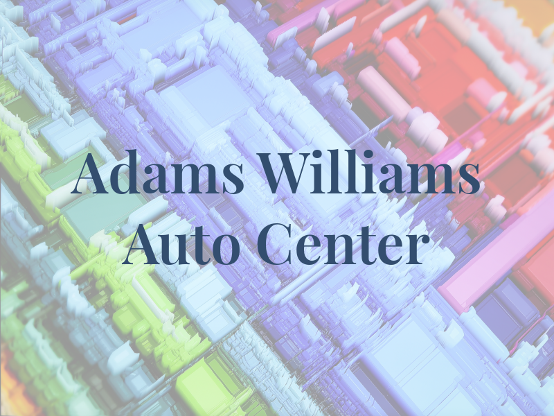 Adams & Williams Auto Center