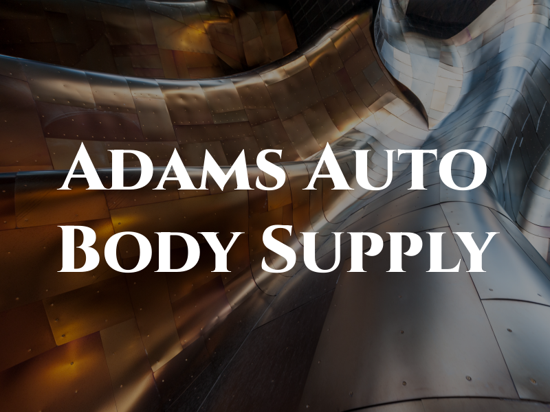 Adams Auto Body Supply