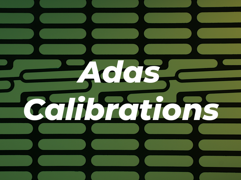 Adas Calibrations