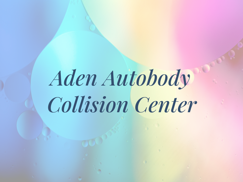 Aden Autobody and Collision Center