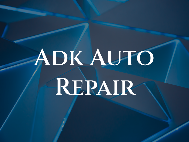 Adk Auto Repair