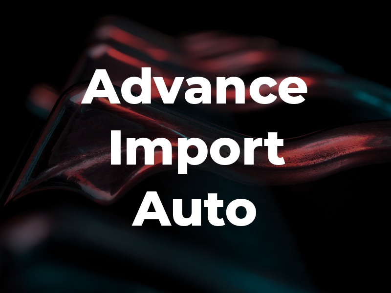 Advance Import Auto