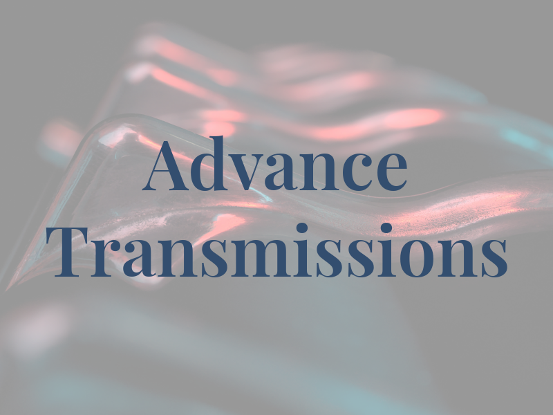 Advance Transmissions