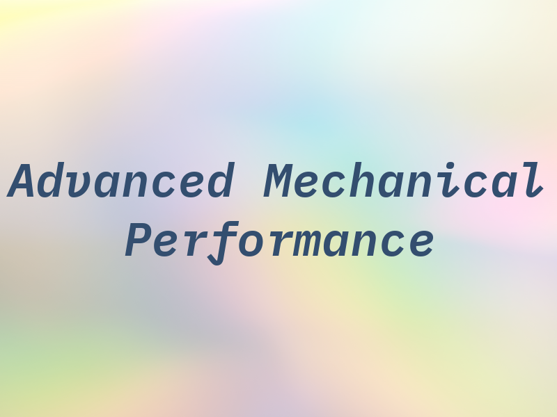 Advanced Mechanical Performance