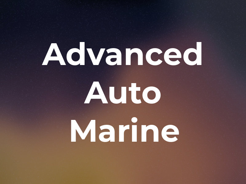 Advanced Auto and Marine