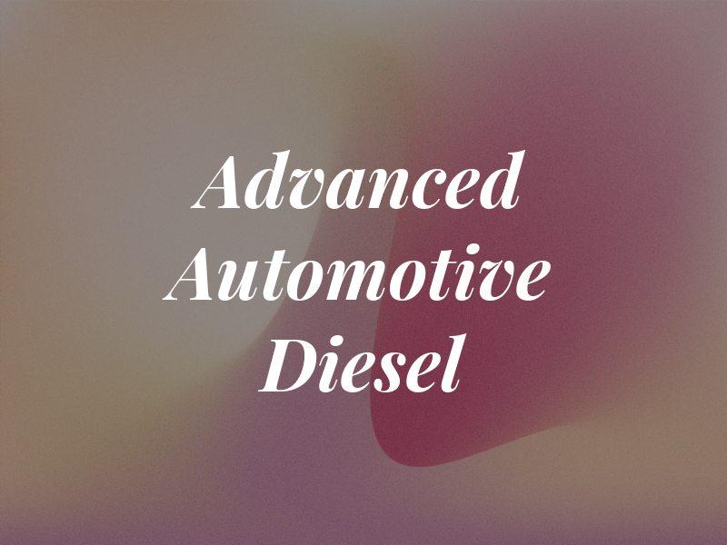Advanced Automotive & Diesel