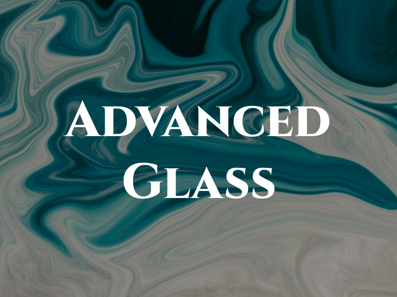 Advanced Glass