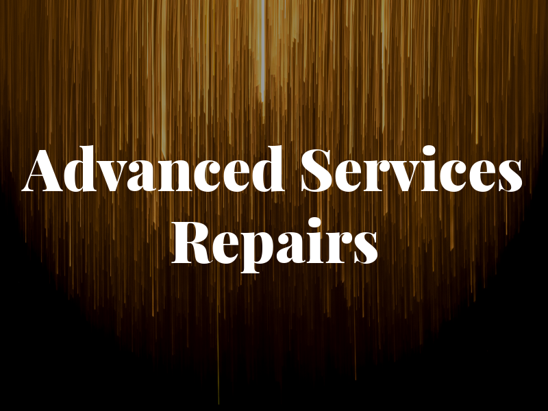 Advanced Services & Repairs