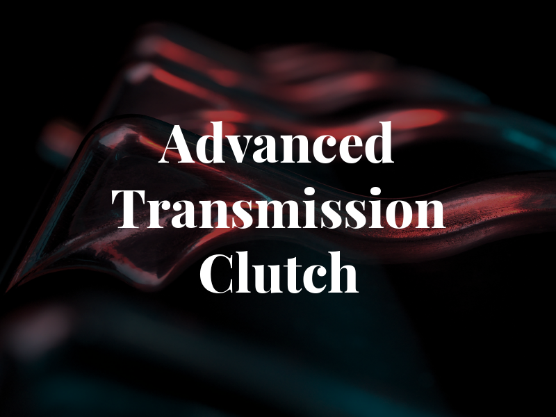 Advanced Transmission & Clutch