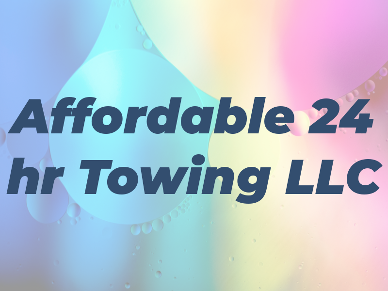 Affordable 24 hr Towing LLC
