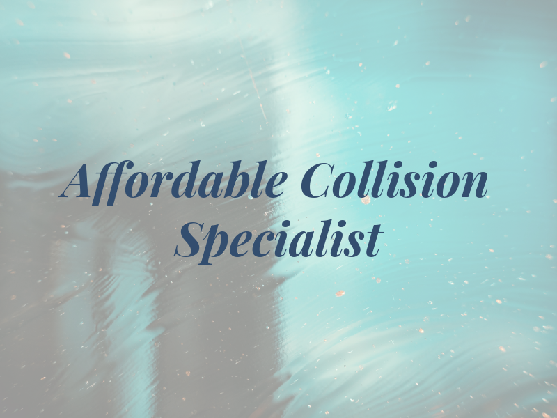 Affordable Collision Specialist