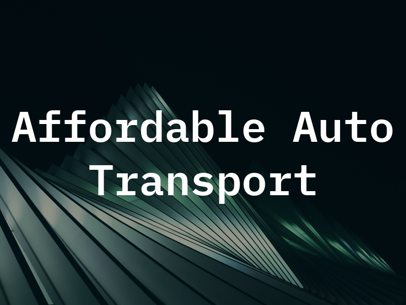 Affordable Auto Transport