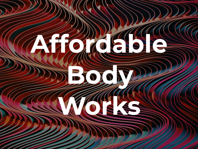Affordable Body Works